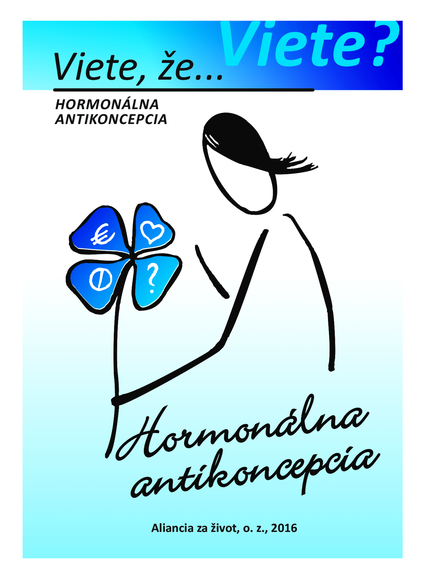 hormonálna antikoncepcia, I. vydanie